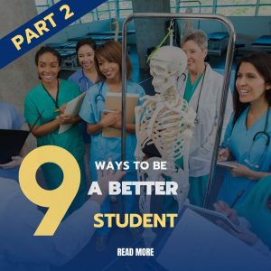 A photo of a group of nursing students working together, with the text "9 ways to Become a Better Student and Get Ahead in Nursing" overlaid in a friendly and inviting font. Part 2.